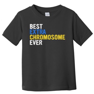 Best extra chromosome ever 321 March 21 Awareness  Toddler T-Shirt