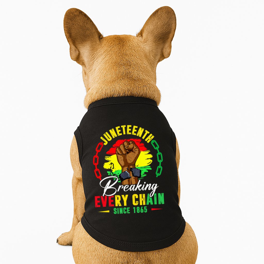 Breaking Every Chain Since 1865 Juneteenth Freedom Doggie Tank