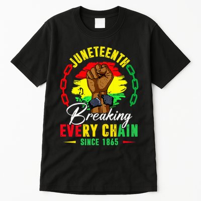 Breaking Every Chain Since 1865 Juneteenth Freedom Tall T-Shirt