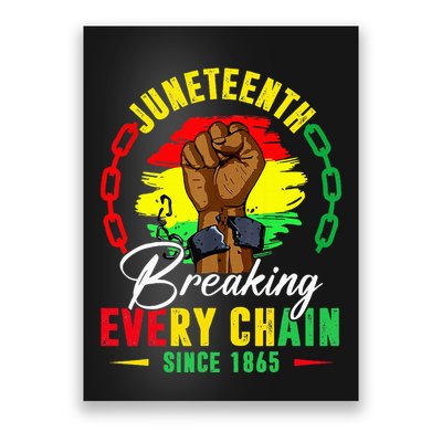 Breaking Every Chain Since 1865 Juneteenth Freedom Poster