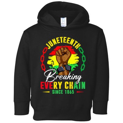 Breaking Every Chain Since 1865 Juneteenth Freedom Toddler Hoodie