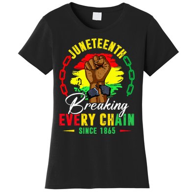 Breaking Every Chain Since 1865 Juneteenth Freedom Women's T-Shirt