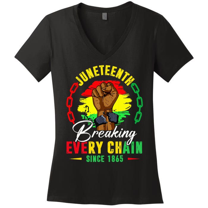 Breaking Every Chain Since 1865 Juneteenth Freedom Women's V-Neck T-Shirt