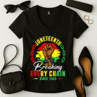 Breaking Every Chain Since 1865 Juneteenth Freedom Women's V-Neck T-Shirt