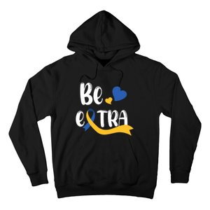 Be Extra Cute T21 World Down Syndrome Awareness Day Hoodie