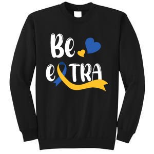 Be Extra Cute T21 World Down Syndrome Awareness Day Sweatshirt