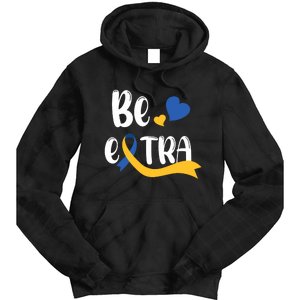 Be Extra Cute T21 World Down Syndrome Awareness Day Tie Dye Hoodie