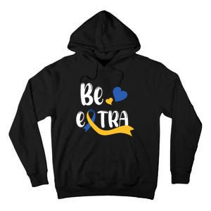 Be Extra Cute T21 World Down Syndrome Awareness Day Tall Hoodie