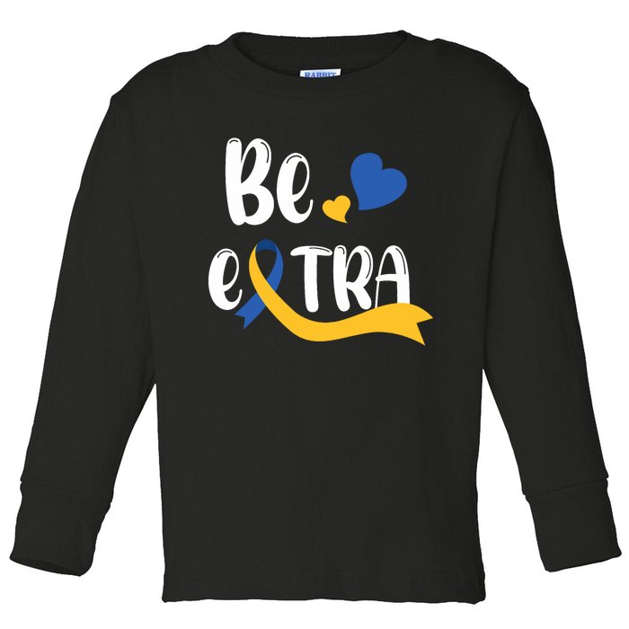 Be Extra Cute T21 World Down Syndrome Awareness Day Toddler Long Sleeve Shirt