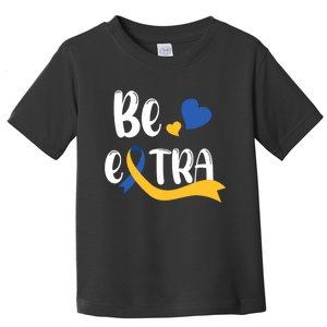 Be Extra Cute T21 World Down Syndrome Awareness Day Toddler T-Shirt