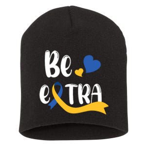 Be Extra Cute T21 World Down Syndrome Awareness Day Short Acrylic Beanie