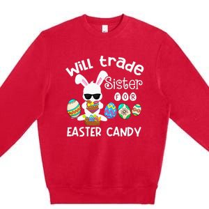 Bunny Eat Chocolate Eggs Will Trade Sister Easter Premium Crewneck Sweatshirt