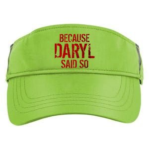 Because Daryl Said So Quote Adult Drive Performance Visor