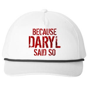 Because Daryl Said So Quote Snapback Five-Panel Rope Hat