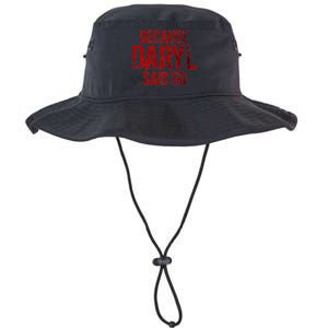 Because Daryl Said So Quote Legacy Cool Fit Booney Bucket Hat