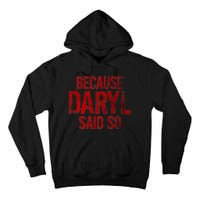 Because Daryl Said So Quote Tall Hoodie