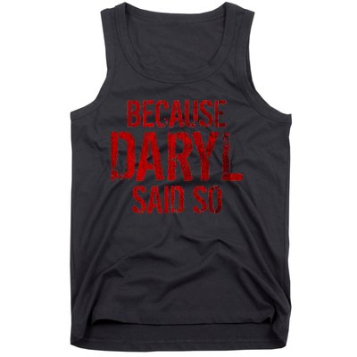 Because Daryl Said So Quote Tank Top