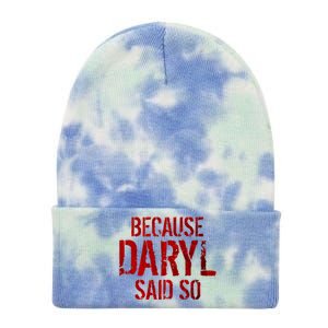 Because Daryl Said So Quote Tie Dye 12in Knit Beanie