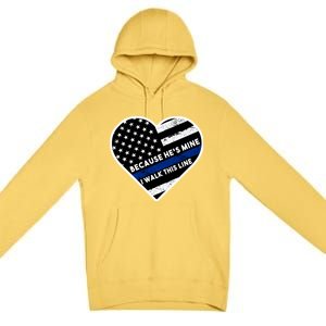 Because He's Mine I Walk This Line Back The Blue Premium Pullover Hoodie