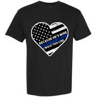 Because He's Mine I Walk This Line Back The Blue Garment-Dyed Heavyweight T-Shirt
