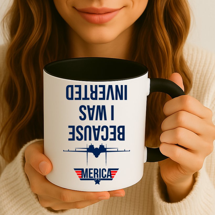 Because I Was Inverted Jet Fighter Mug
