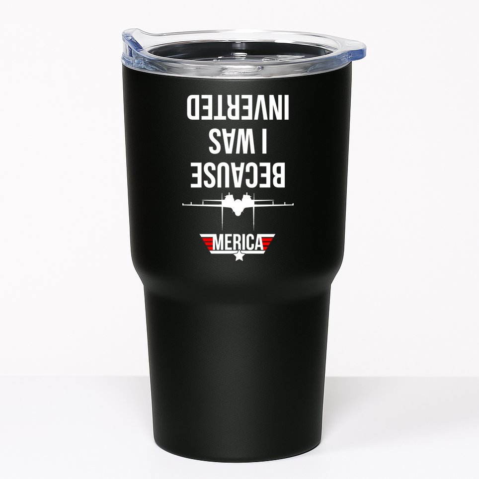 Because I Was Inverted Jet Fighter Tumbler