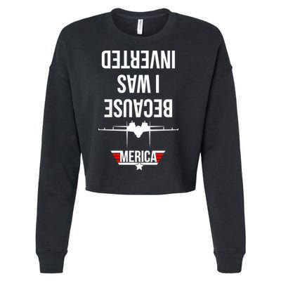 Because I Was Inverted Jet Fighter Cropped Pullover Crew