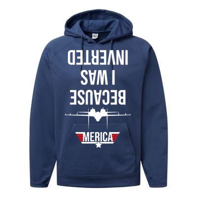 Because I Was Inverted Jet Fighter Performance Fleece Hoodie