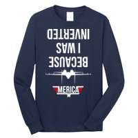 Because I Was Inverted Jet Fighter Long Sleeve Shirt
