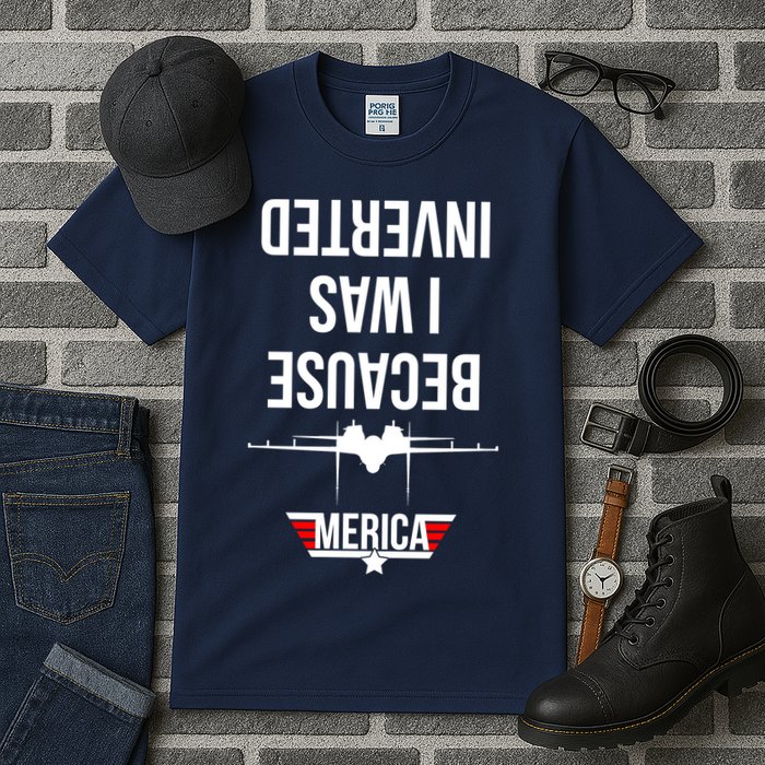 Because I Was Inverted Jet Fighter Tall T-Shirt