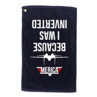Because I Was Inverted Jet Fighter Golf Towel