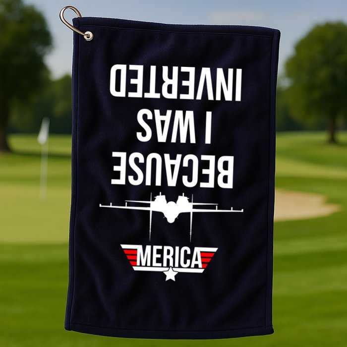 Because I Was Inverted Jet Fighter Golf Towel