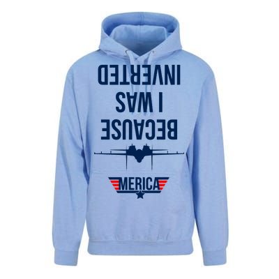 Because I Was Inverted Jet Fighter Unisex Surf Hoodie