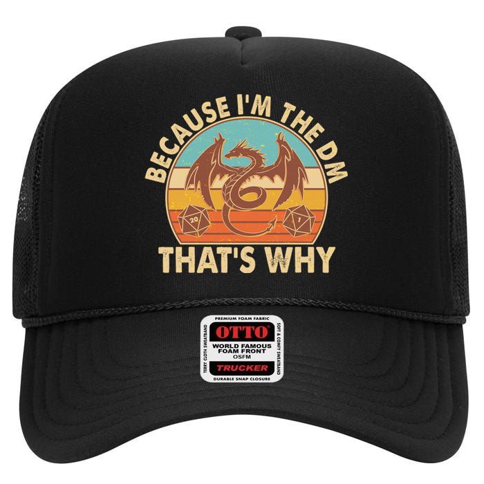 Because I'm the DM That's Why Vintage High Crown Mesh Back Trucker Hat