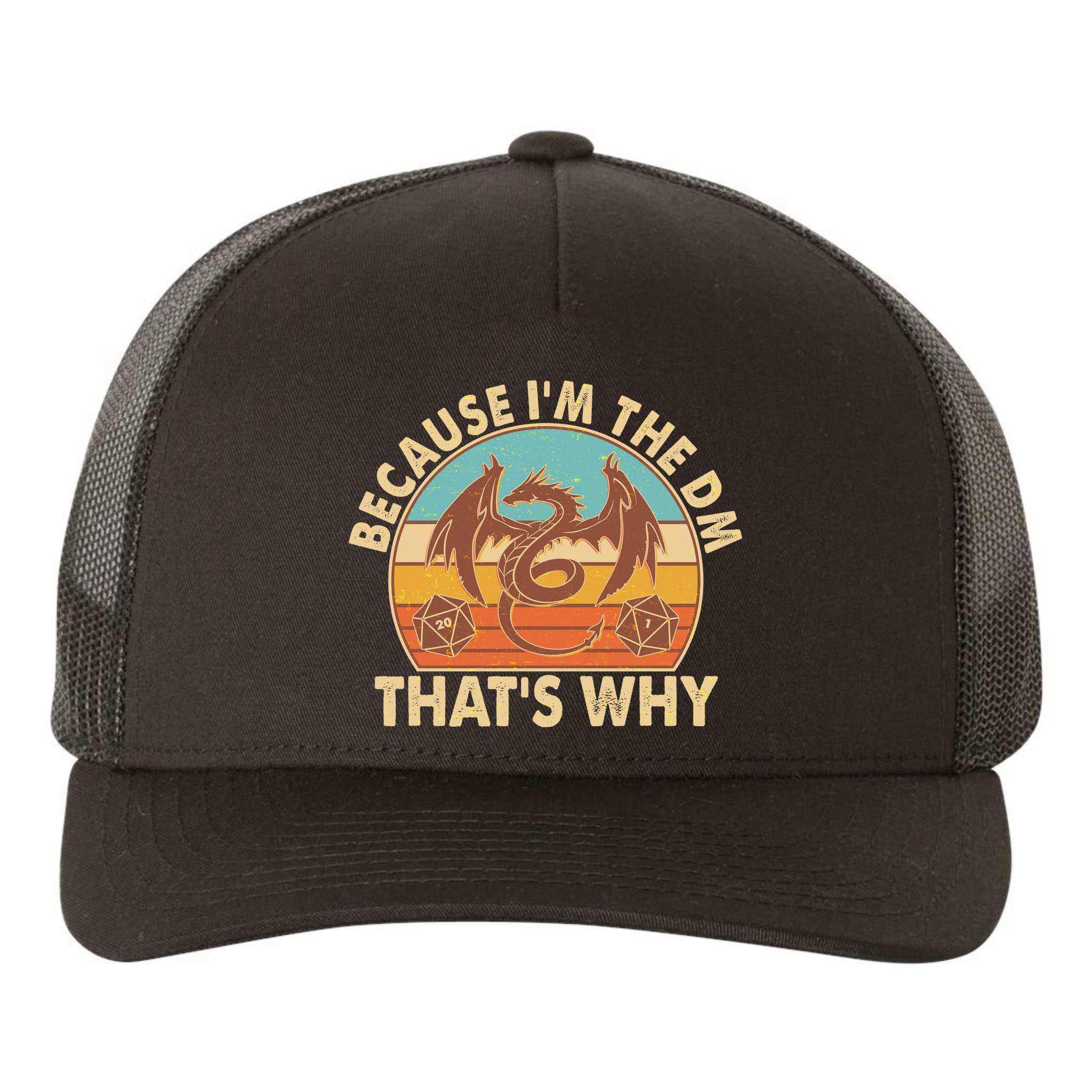 Because I'm the DM That's Why Vintage Yupoong Adult 5-Panel Trucker Hat