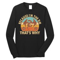 Because I'm the DM That's Why Vintage Long Sleeve Shirt