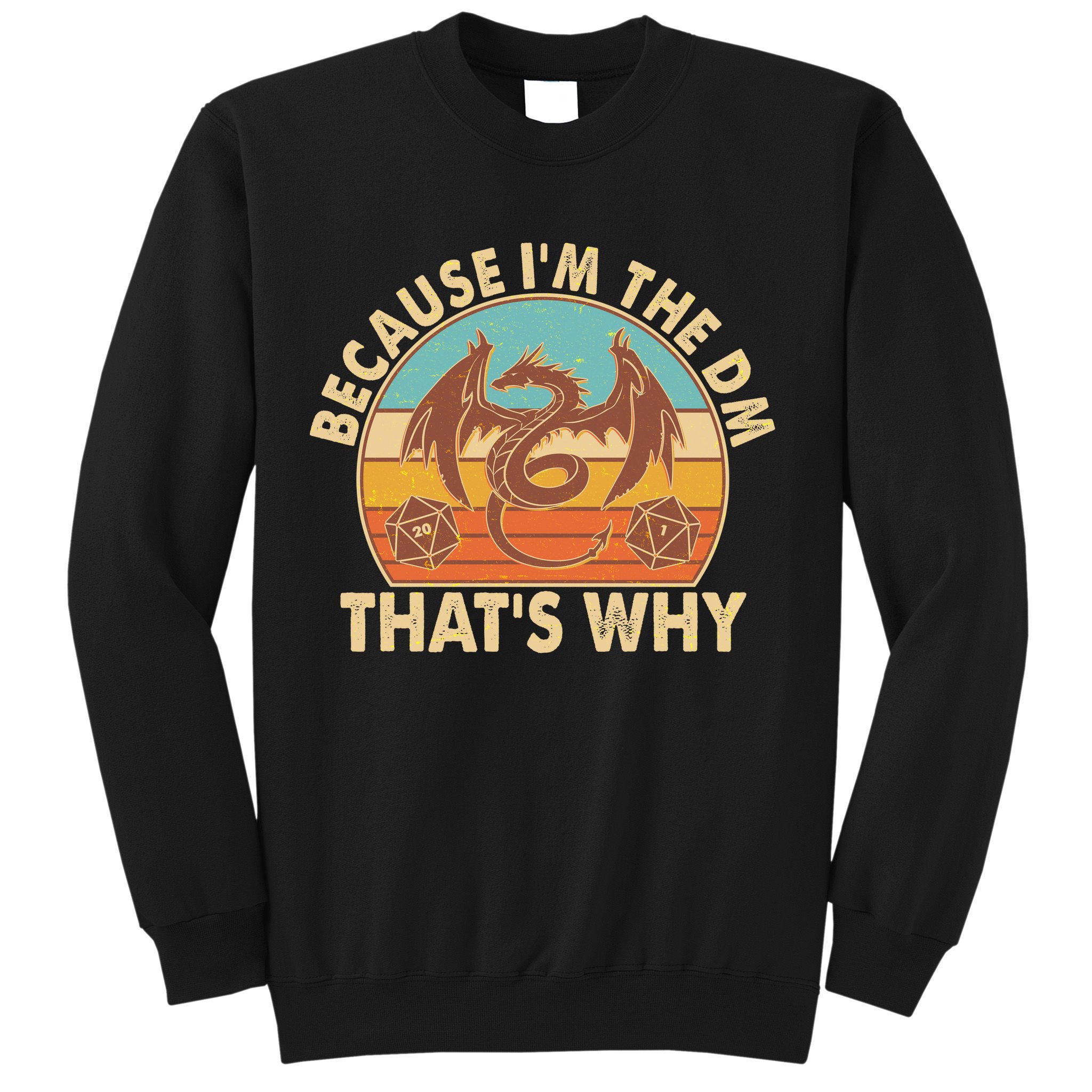 Because I'm the DM That's Why Vintage Sweatshirt