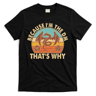 Because I'm the DM That's Why Vintage T-Shirt