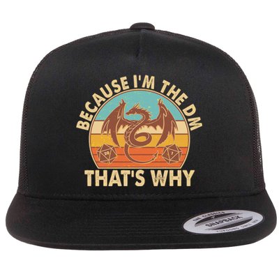 Because I'm the DM That's Why Vintage Flat Bill Trucker Hat