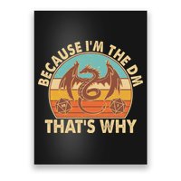 Because I'm the DM That's Why Vintage Poster