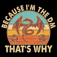 Because I'm the DM That's Why Vintage Poster