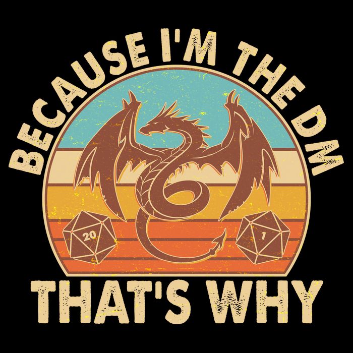 Because I'm the DM That's Why Vintage Poster