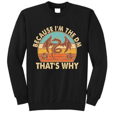 Because I'm the DM That's Why Vintage Tall Sweatshirt