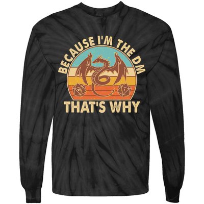 Because I'm the DM That's Why Vintage Tie-Dye Long Sleeve Shirt