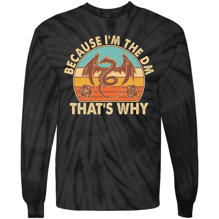 Because I'm the DM That's Why Vintage Tie-Dye Long Sleeve Shirt