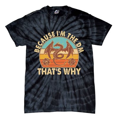 Because I'm the DM That's Why Vintage Tie-Dye T-Shirt
