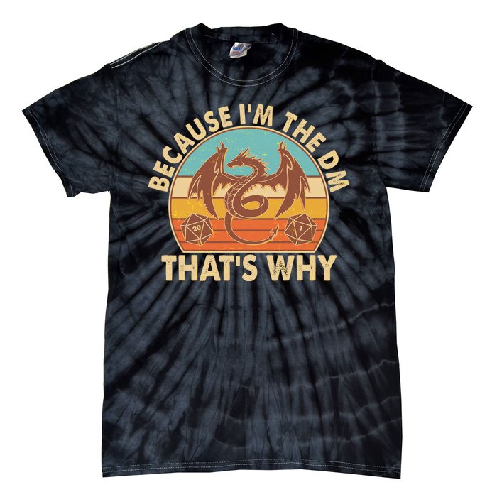 Because I'm the DM That's Why Vintage Tie-Dye T-Shirt