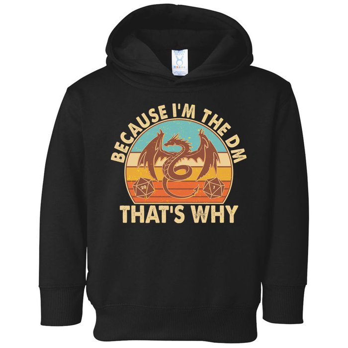 Because I'm the DM That's Why Vintage Toddler Hoodie