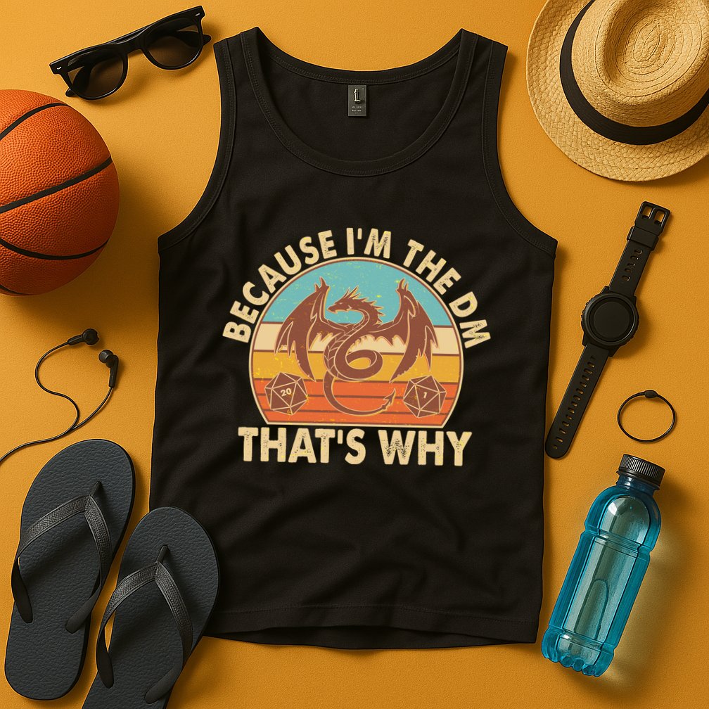 Because I'm the DM That's Why Vintage Tank Top