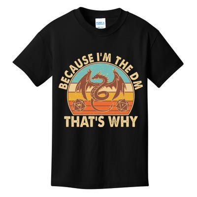 Because I'm the DM That's Why Vintage Kids T-Shirt